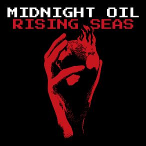 Download track Rising Seas Midnight Oil