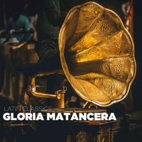 Download track Ahora Es Cuando Es Gloria Matancera