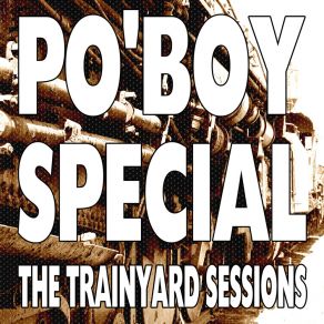 Download track Barely Gettin By Po'Boy Special