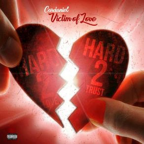 Download track Hard 2 Love / Hard 2 Trust Cardaniel