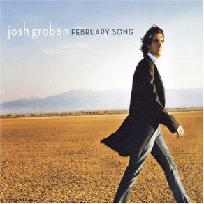 Download track February Song Josh Groban