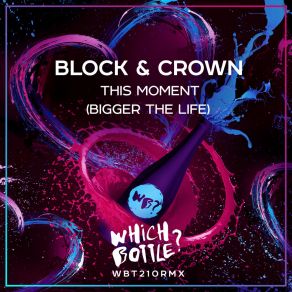 Download track This Moment (Bigger The Life) (Radio Edit) Block & Crown