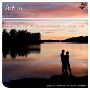 Download track Dream About You (Original Mix) Aitra