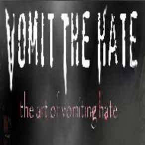 Download track 01 - Vomit The Hate - VOMITING HATE INJECTION Pt1 Vomit The Hate