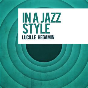 Download track Ain't Givin' Nothin' Away Blues Lucille Hegamin