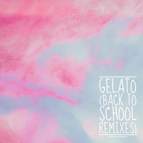 Download track Gelato (Mommy, Why Don't Teachers Teach Remix) Tempo Tempo TempoMommy