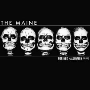 Download track Forever Halloween The Maine