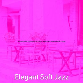 Download track Warm Oat Milk Cappuccinos Elegant Soft Jazz