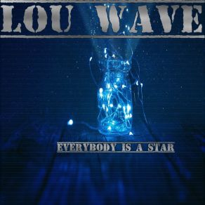 Download track Everybody Is A Star (Dupstep) Lou Wave