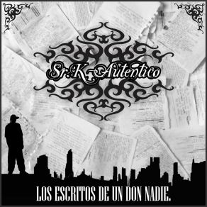 Download track Los Escritos De Un Don Nadie Sr. K-Autentico