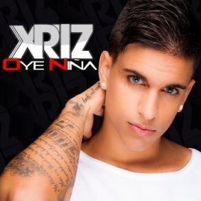 Download track Oye Niña Xriz