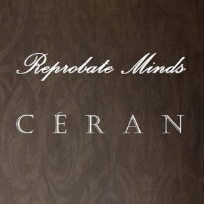 Download track Reprobate Minds Céran