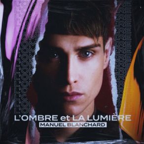 Download track L'ombre Et La Lumière Ré, La Lumiere, Manuel Blanchard, La Lumi