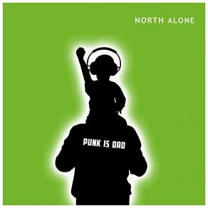 Download track Punk Is Dad North Alone