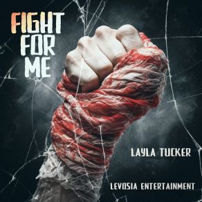 Download track Fight For Me Layla Tucker