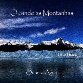 Download track Ouvindo As Montanhas Tarso Firace