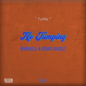 Download track No Jumping (Extended Mix) Sonny Zamolo