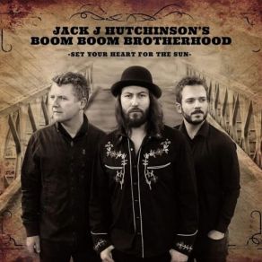 Download track Wake Up Jack J Hutchinson's Boom Boom Brotherhood