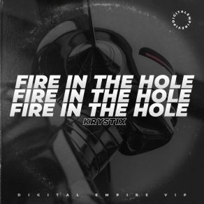 Download track Fire In The Hole (Extended Mix) Krystix