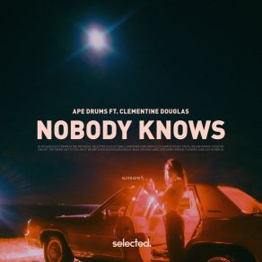 Download track Nobody Knows (Extended) Clementine Douglas