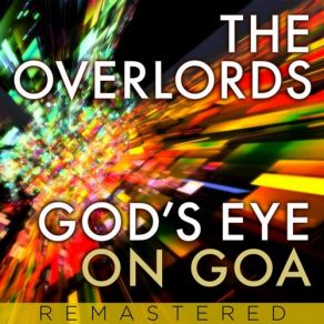 Download track God's Eye On Goa (Bionizer Redux) The Overlords