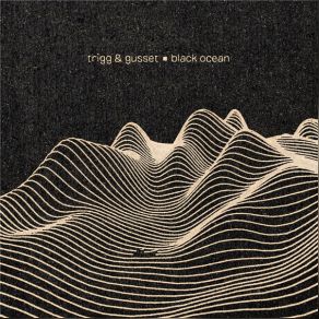 Download track Sea And Wind Trigg & Gusset