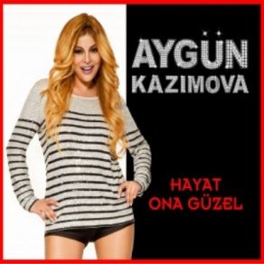 Download track Hayat Ona Güzel Aygün Kazımova