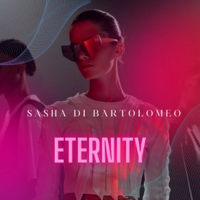 Download track Eternity Sasha Di Bartolomeo