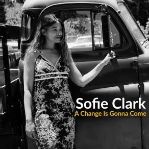 Download track A Change Gonna Come Sofie Clark