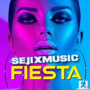 Download track Fiesta SejixMusic