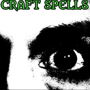 Download track Craft Spells, Pt. II Yeux