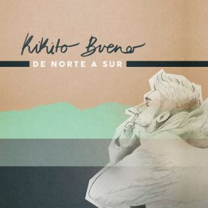 Download track De Norte A Sur Kikito Bueno