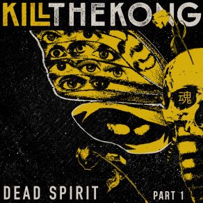 Download track Dead Spirit Kill The Kong