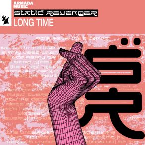 Download track Long Time (Extended Mix) Static Revenger