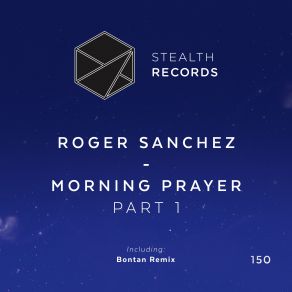 Download track Morning Prayer (Bontan Remix) Roger Sanchez