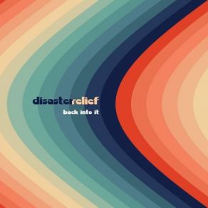 Download track Back Into It Disaster Relief