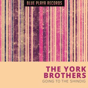 Download track I'm Coming Back Home To Stay The York Brothers