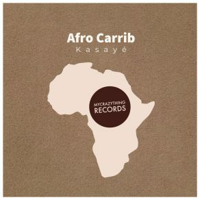 Download track Kasayé (Original Mix) Afro-Carrib