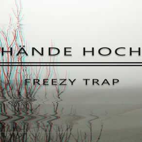 Download track Hände Hoch (Riva Elegance Remix) Freezy Trap