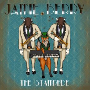 Download track The Stampede Jamie Berry