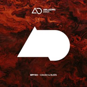 Download track Crash & Burn (Extended Mix) Epyxx