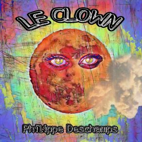 Download track Le Clown Philippe Deschamps