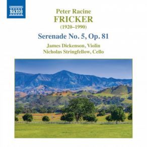 Download track Serenade No. 5, Op. 81 IV. Elegy In Memoriam R. G. James Dickenson, Nick Stringfellow