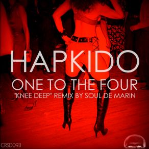 Download track Knee Deep (Soul De Marin 4X4 Remix) Hapkido