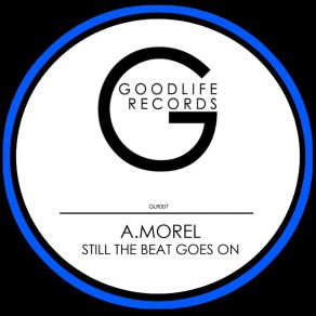 Download track Still The Beat Goes On (Original Mix) A. Morel