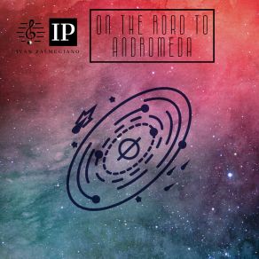 Download track On The Road To Andromeda Ivan Palmegiano