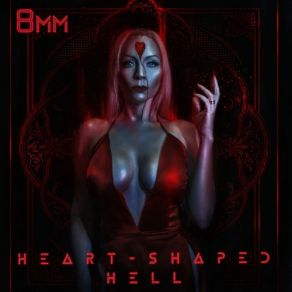 Download track Heart-Shaped Hell 8mm