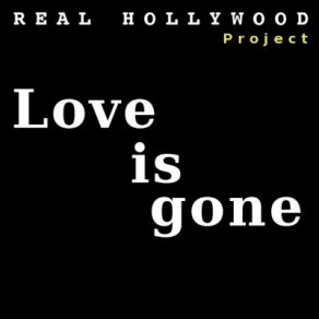 Download track Love Is Gone (Masterboy Remix) Real Hollywood Project