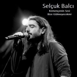 Download track Bize Gülmeyecekmi Selçuk Balcı