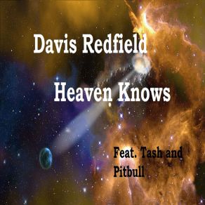 Download track Heaven Knows (Deep House Extended Mix) Davis Redfield, Tash, Pitbull